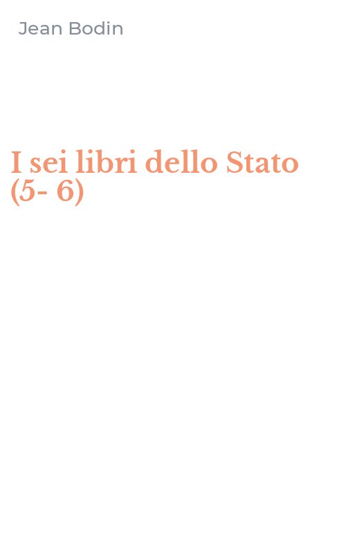 I sei libri dello Stato (5-6)