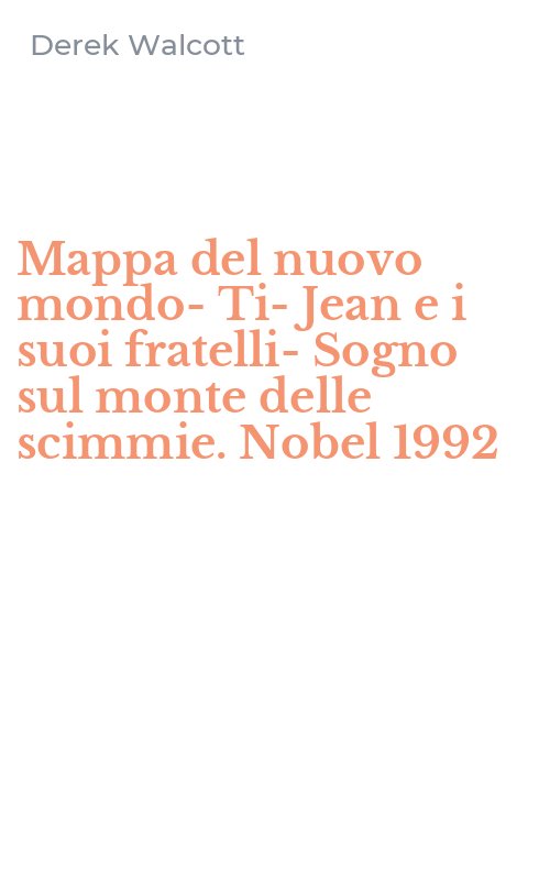 Mappa del nuovo mondo-Ti-Jean e i suoi fratelli-Sogno sul monte delle scimmie. Nobel 1992