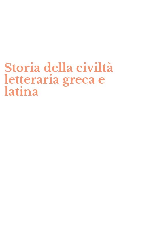 Storia della civiltà letteraria greca e latina