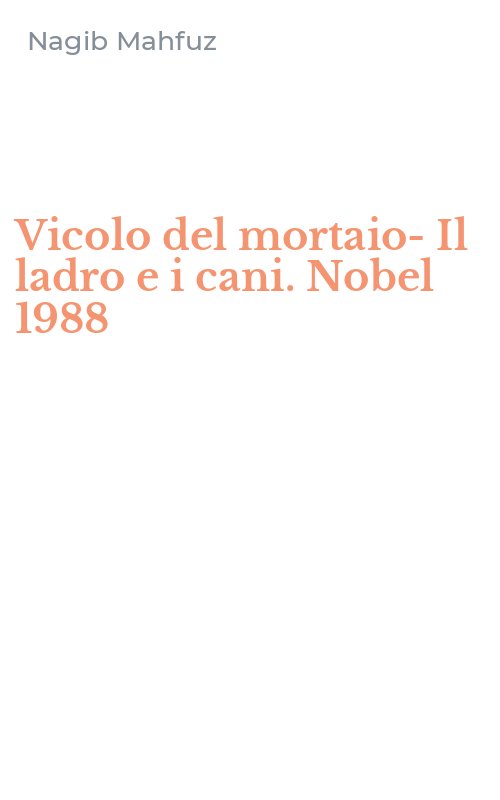 Vicolo del mortaio-Il ladro e i cani. Nobel 1988