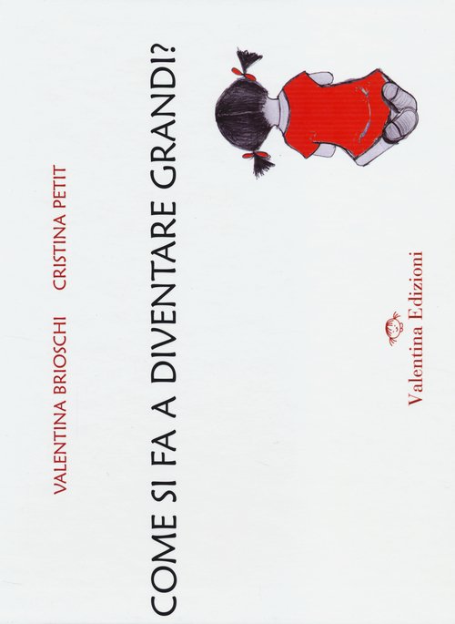 Come si fa a diventare grandi?