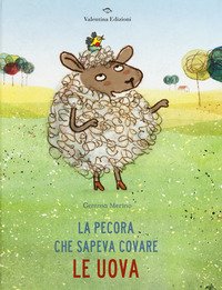 La pecora che sapeva covare le uova