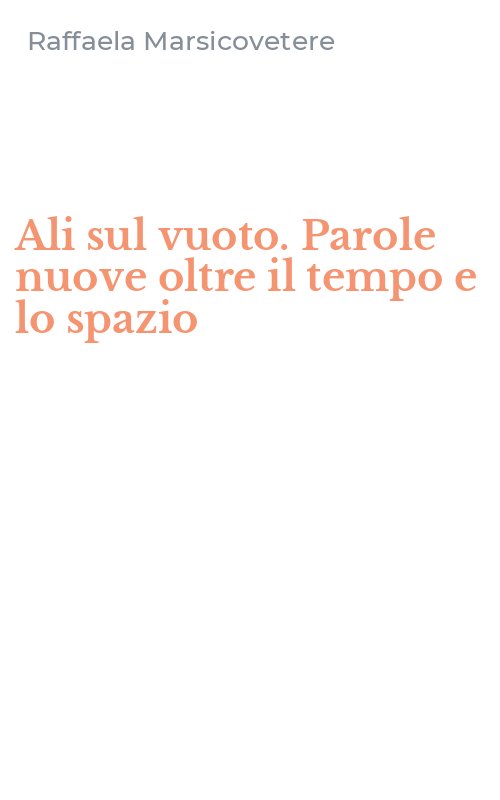Ali sul vuoto. Parole nuove oltre il tempo e lo spazio