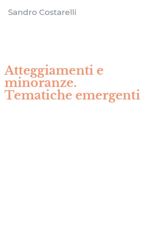 Atteggiamenti e minoranze. Tematiche emergenti