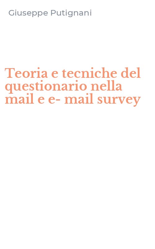 Teoria e tecniche del questionario nella mail e e-mail survey