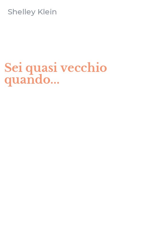 Sei quasi vecchio quando...