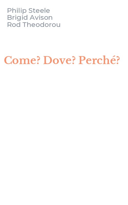 Come? Dove? Perché?