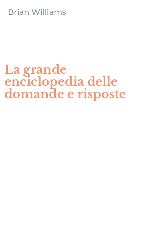 La grande enciclopedia delle domande e risposte