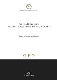 Per una geopolitica del diritto dell'Impero Romano d'Oriente