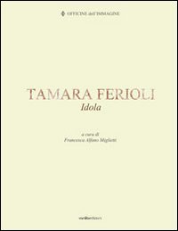 Tamara Ferioli. Idola