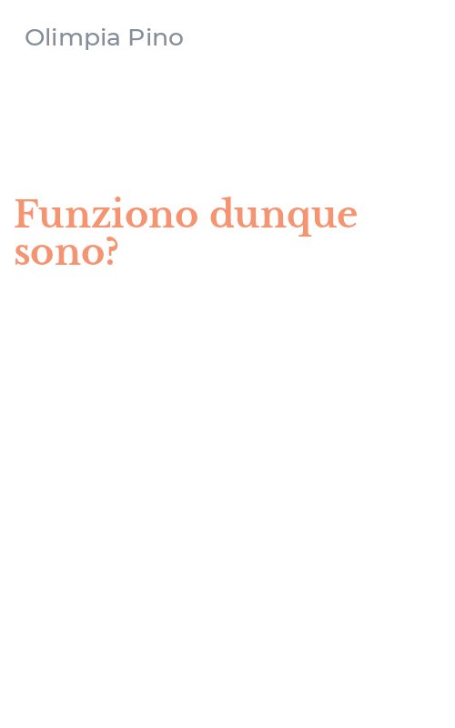 Funziono dunque sono?