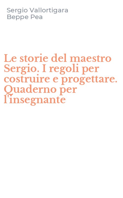 Le storie del maestro Sergio. I regoli per costruire e progettare. Quaderno per l'insegnante