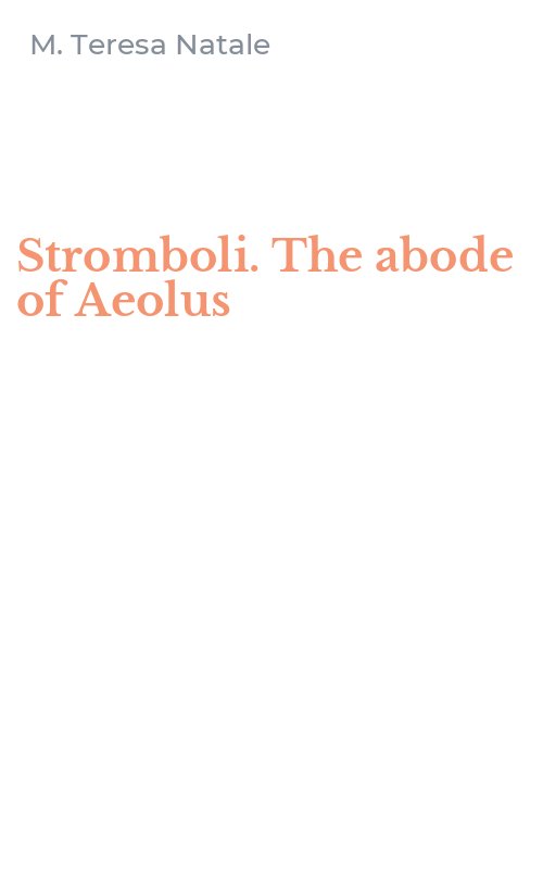 Stromboli. The abode of Aeolus