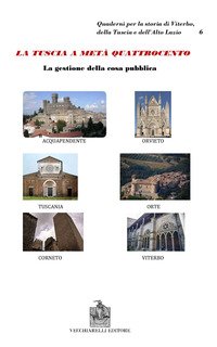 La Tuscia a metà del Quattrocento. La cosa pubblica
