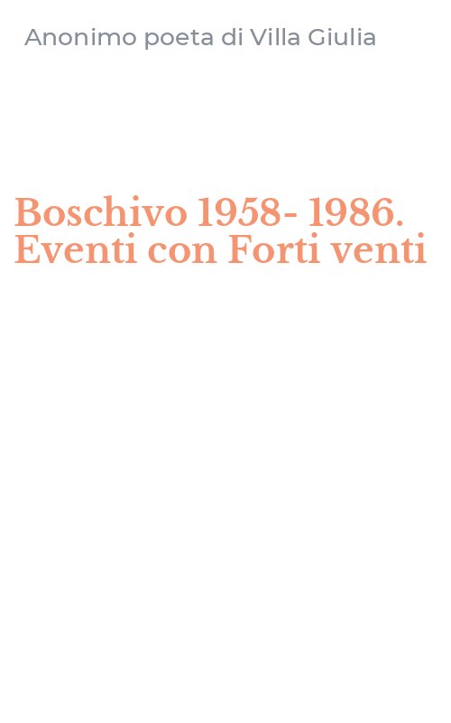 Boschivo 1958-1986. Eventi con Forti venti