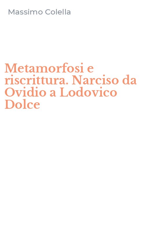 Metamorfosi e riscrittura. Narciso da Ovidio a Lodovico Dolce