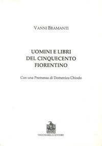 Uomini e libri del Cinquecento fiorentino