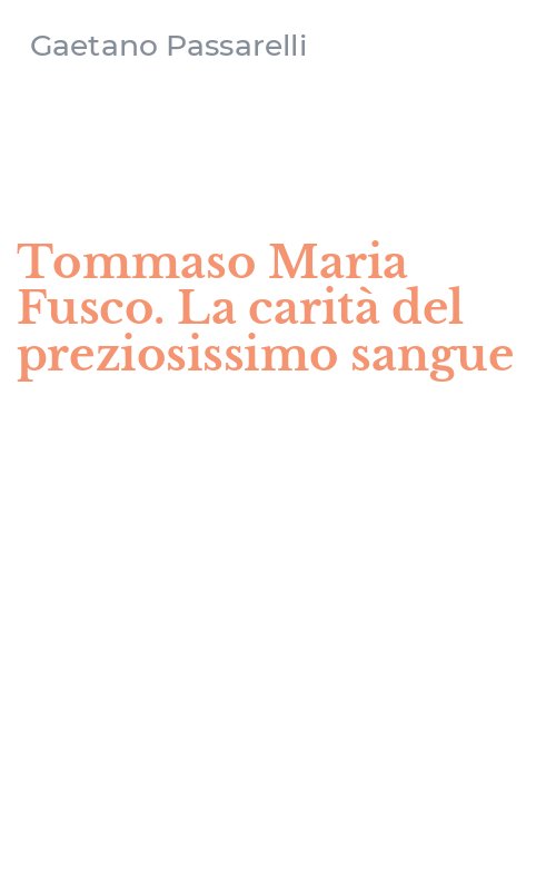 Tommaso Maria Fusco. La carità del preziosissimo sangue