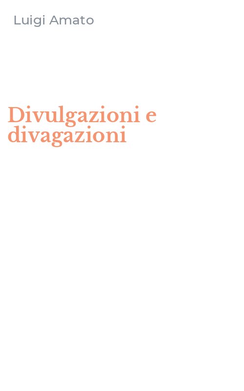 Divulgazioni e divagazioni