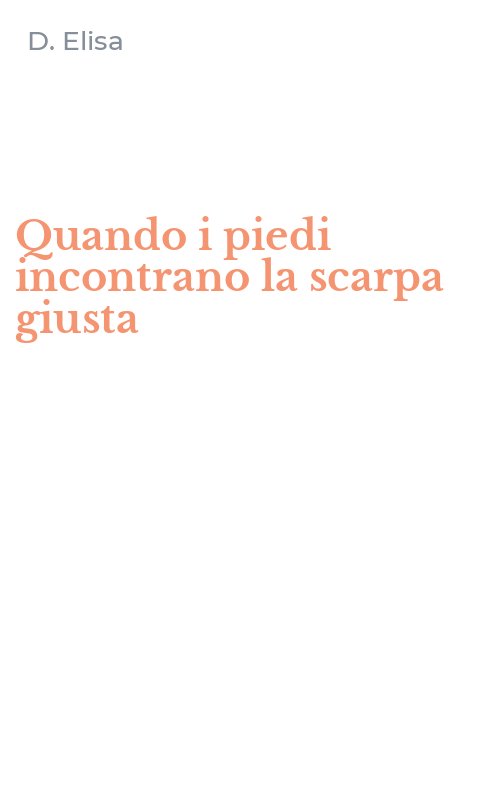 Quando i piedi incontrano la scarpa giusta