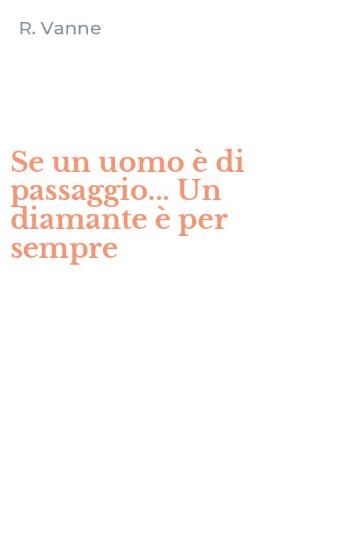Se un uomo è di passaggio... Un diamante è per sempre