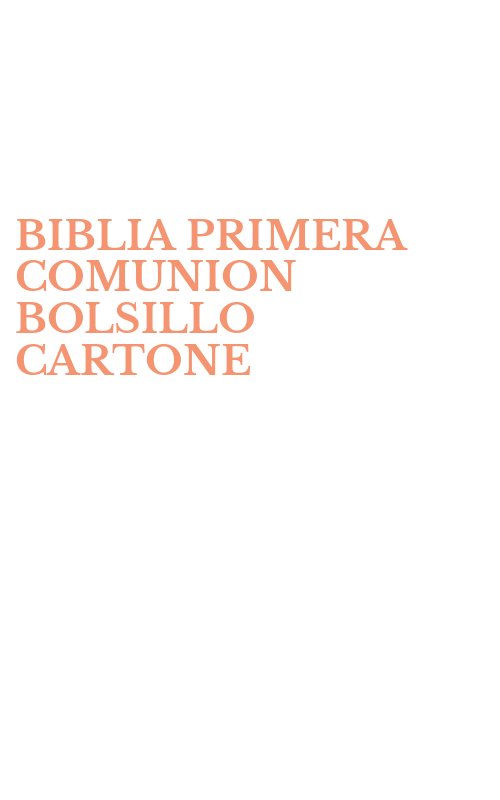 BIBLIA PRIMERA COMUNION BOLSILLO CARTONE