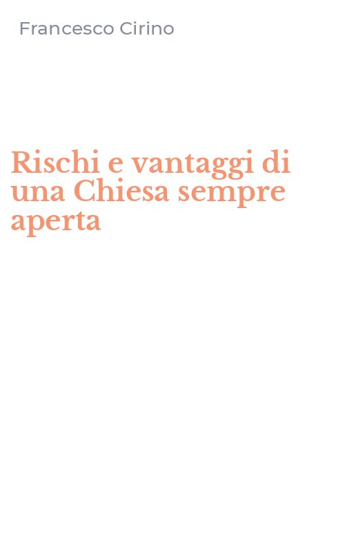 Rischi e vantaggi di una Chiesa sempre aperta