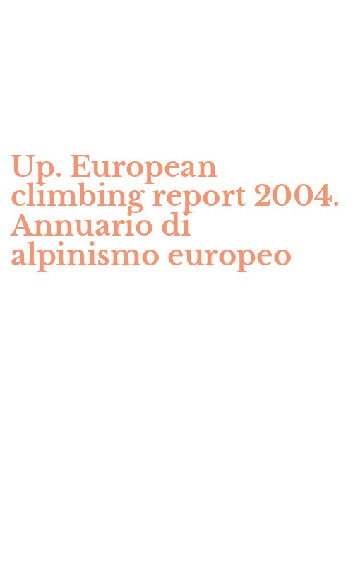 Up. European climbing report 2004. Annuario di alpinismo europeo