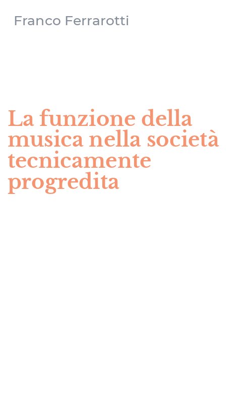 La funzione della musica nella società tecnicamente progredita