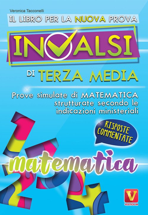 Il libro per la nuova prova INVALSI di terza media. Matematica. Risposte commentate
