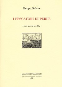I pescatori di perle. E due prose inedite