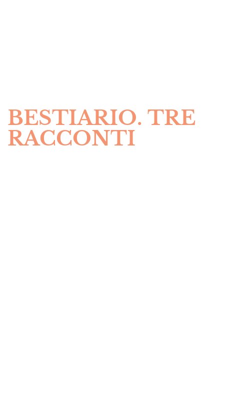 BESTIARIO. TRE RACCONTI