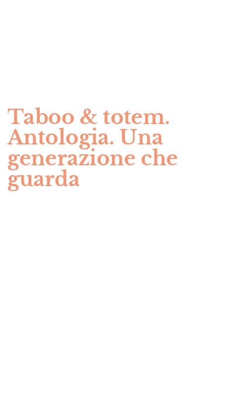 Taboo & totem. Antologia. Una generazione che guarda