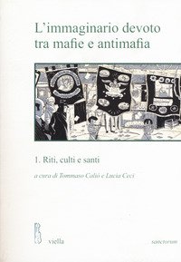 L'immaginario devoto tra mafie e antimafia