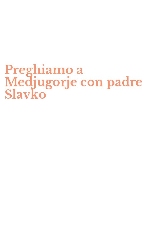 Preghiamo a Medjugorje con padre Slavko