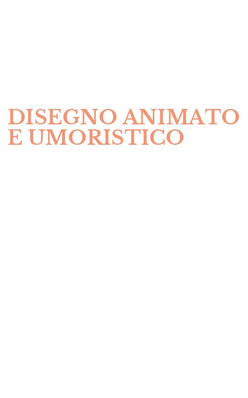 DISEGNO ANIMATO E UMORISTICO