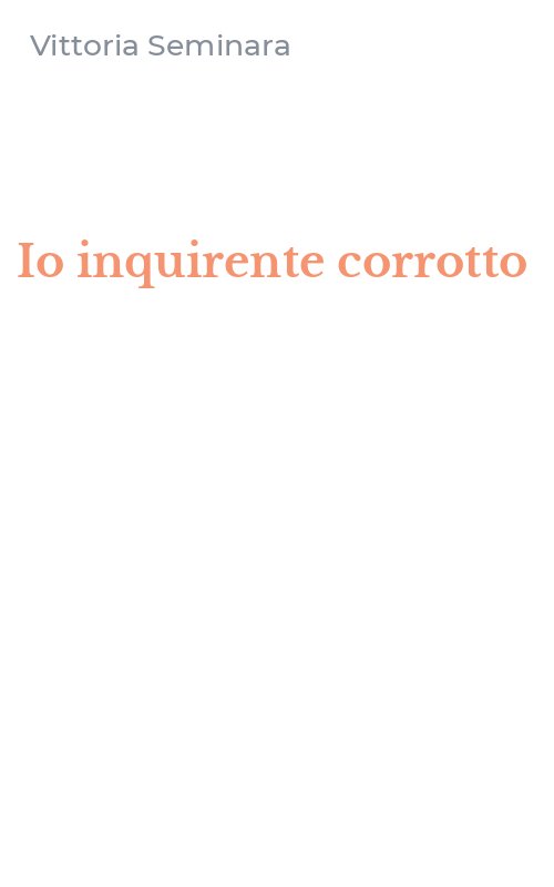 Io inquirente corrotto