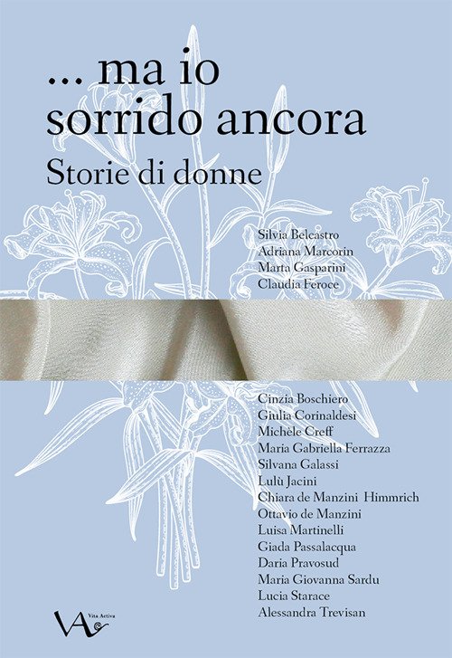 ... ma io sorrido ancora. Storie di donne