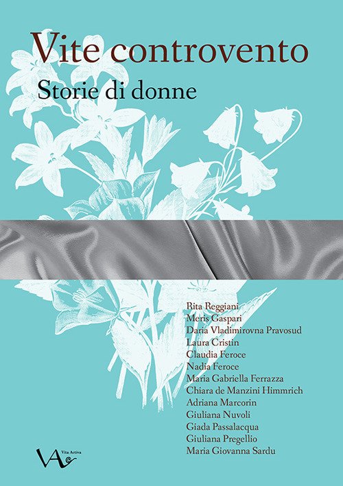 Vite controvento. Storie di donne