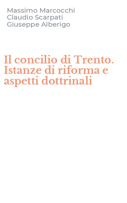 Il concilio di Trento. Istanze di riforma e aspetti dottrinali