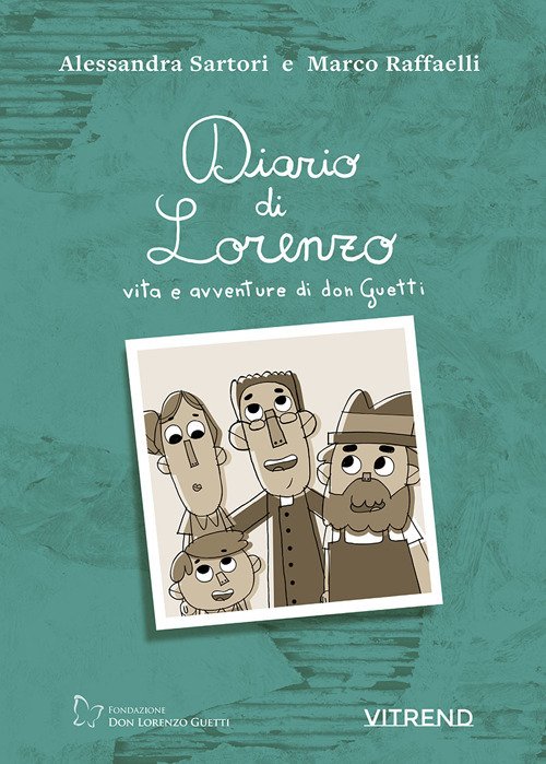 Diario di Lorenzo. Vita e avventure di don Guetti