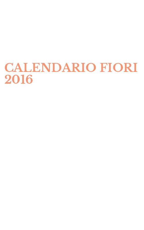 CALENDARIO FIORI 2016