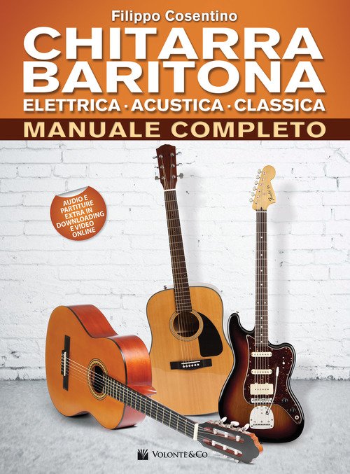 Chitarra baritona elettrica, acustica, classica. Manuale completo