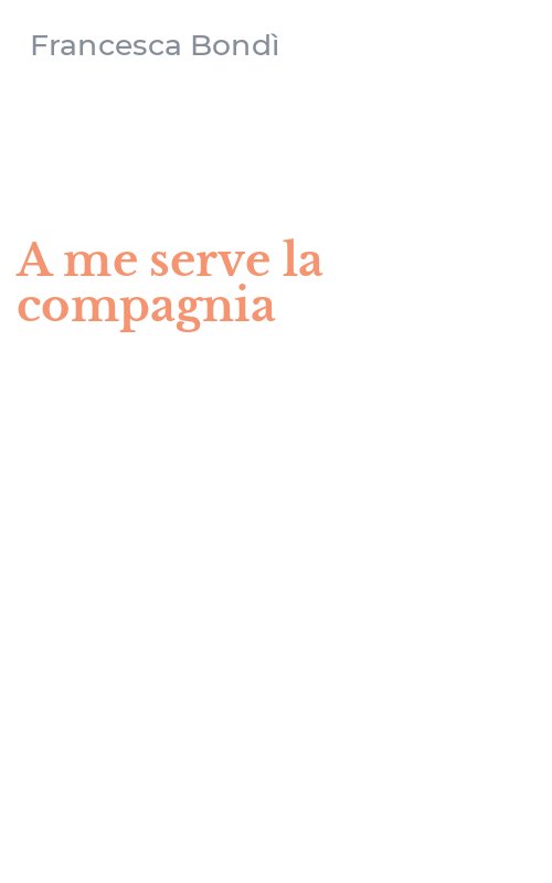 A me serve la compagnia