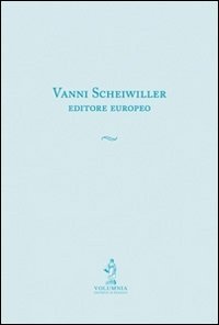 Vanni Scheiwiller editore europeo