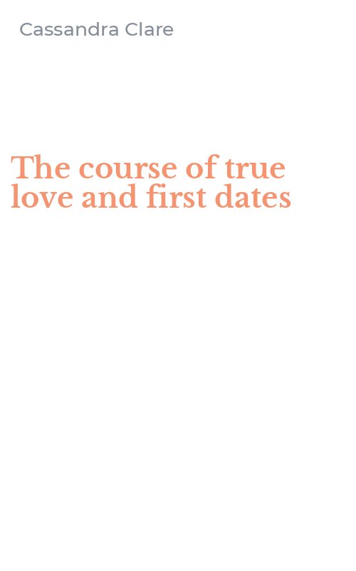 The course of true love and first dates