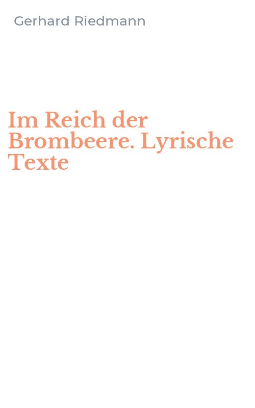 Im Reich der Brombeere. Lyrische Texte