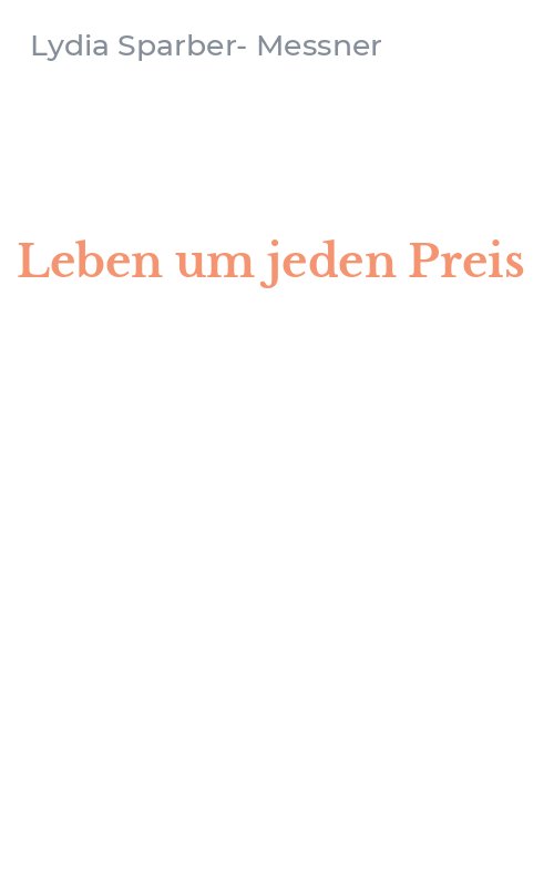 Leben um jeden Preis