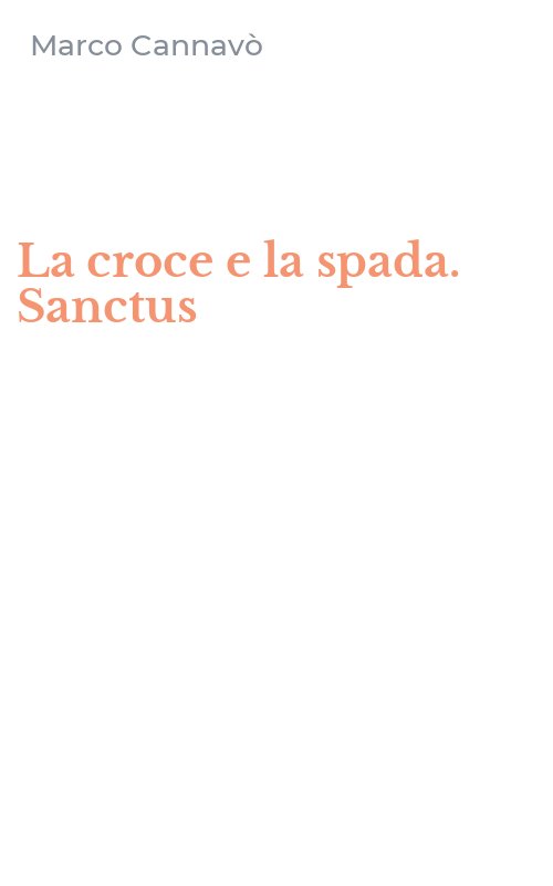 La croce e la spada. Sanctus