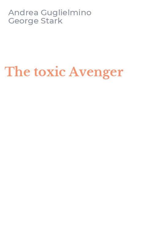 The toxic Avenger
